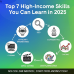 top 7 hihg income skills you can learn in 2025